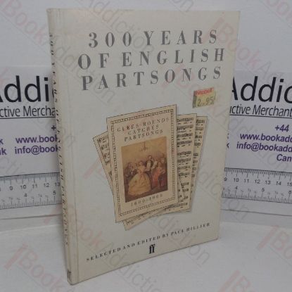 Picture of 300 Years of English Partsongs: Glees, Rounds, Catches, Partsongs, 1600-1900
