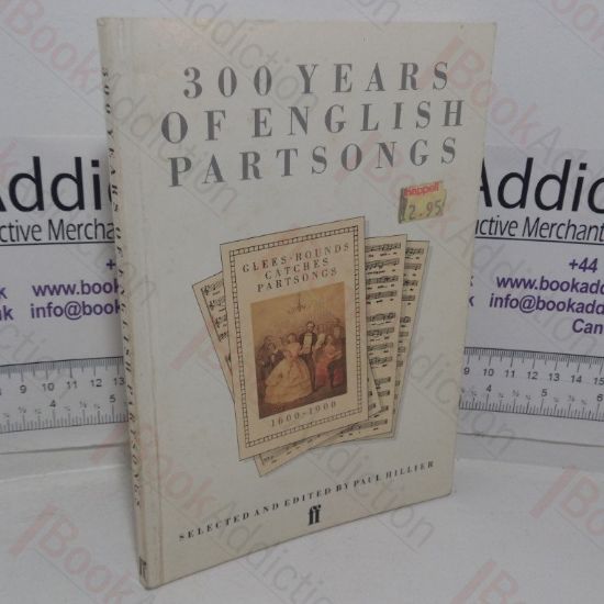Picture of 300 Years of English Partsongs: Glees, Rounds, Catches, Partsongs, 1600-1900