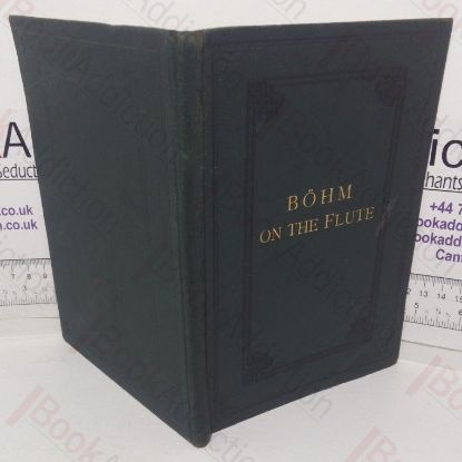 Picture of An Essay on the Construction of Flutes, Giving a History and Description of the Most Recent Improvements with an Explanation of the Principles of Acoustics Applicable to the Manufacture of Wind Instruments