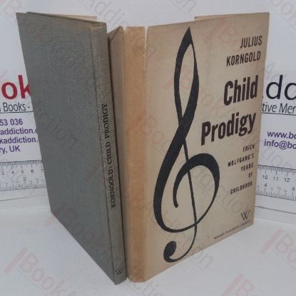 Picture of Child Prodigy: Erich Wolfgang's Years of Childhood (Signed and Inscribed)