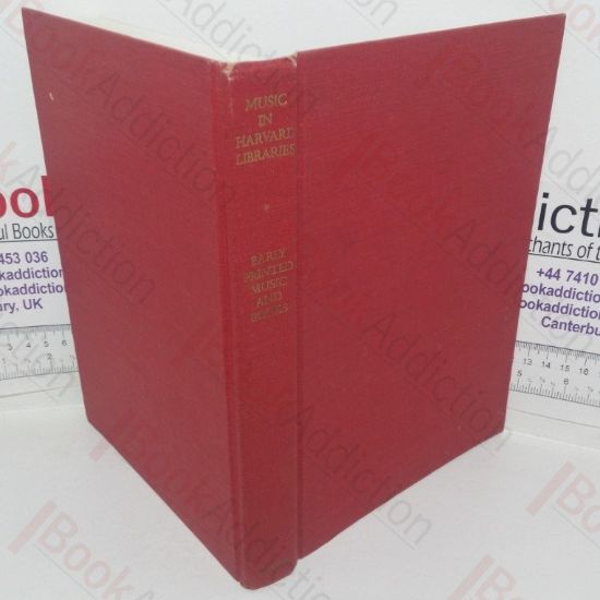 Picture of Music in Harvard Libraries: A Catalogue of Early Printed Music and Books on Music in the Houghton Library and the Eda Kuhn Loeb Music Library