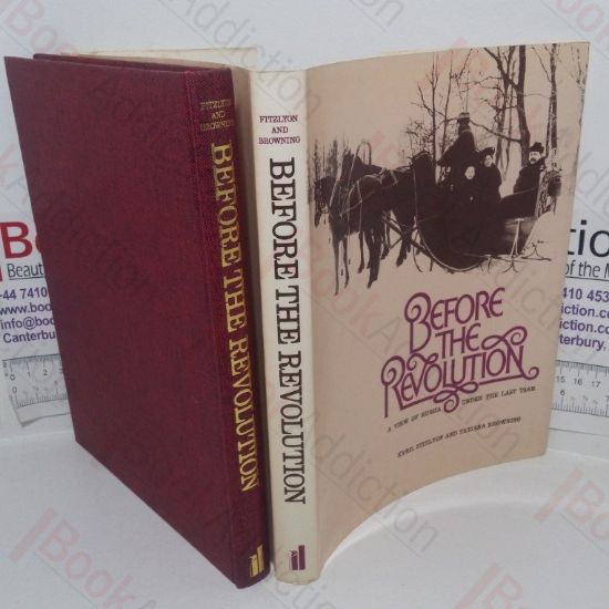 Picture of Before the Revolution: A View of Russia Under the Last Tsar