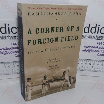 Picture of A Corner of a Foreign Field: The Indian History of a British Sport