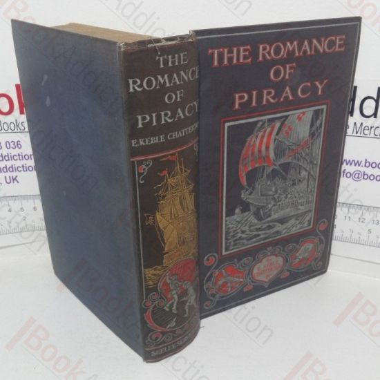 Picture of The Romance of Piracy: The Story of the Adventures, Fights & Deeds of Daring of Pirates, Filibusters & Buccaneers from the Earliest Times to the Present Day