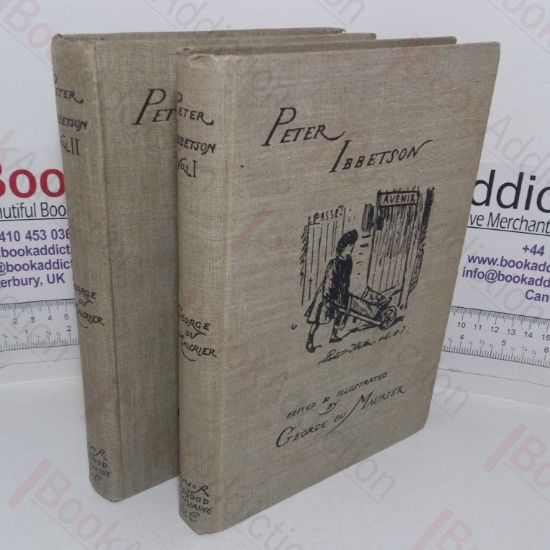 Picture of Peter Ibbetson, with an Introduction by his Cousin, Lady **** (Madge Plunkett)  (Volume I & II)