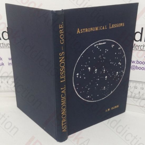 Picture of Astronomical Lessons, Or Chapters on the Elementary Principles and Facts of Astronomy for the Use of Students and Young People