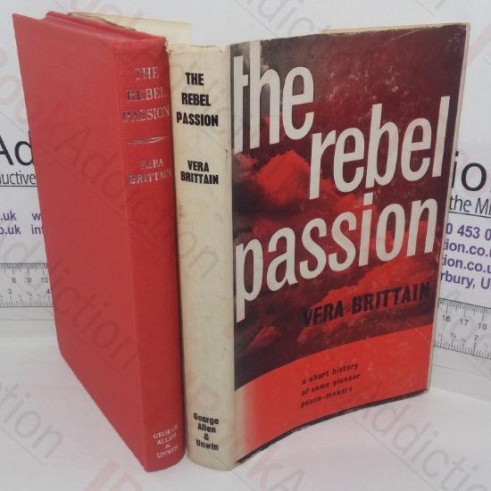 Picture of The Rebel Passion: A Short History of some Pioneer Peace-makers
