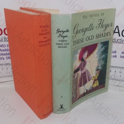 Picture of These Old Shades (The Novels of Georgette Heyer)