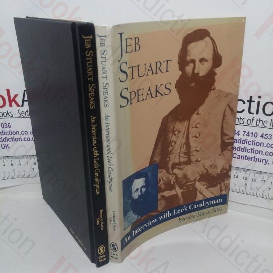 Picture of Jeb Stuart Speaks: An Interview with Lee's Cavalryman