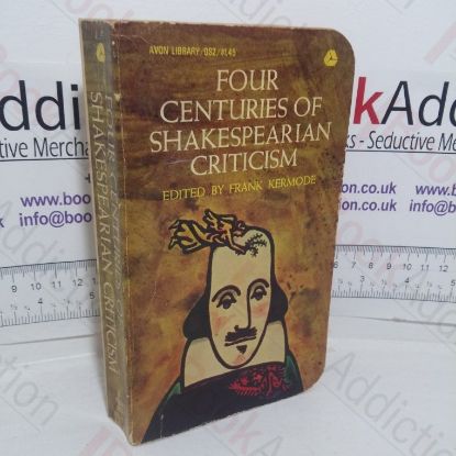 Picture of Four Centuries of Shakespearian Criticism (including Critical Works by William Hazlitt, Charles Lamb, Alexander Pope, Thomas Carlyle, George Orwell, James Joyce)