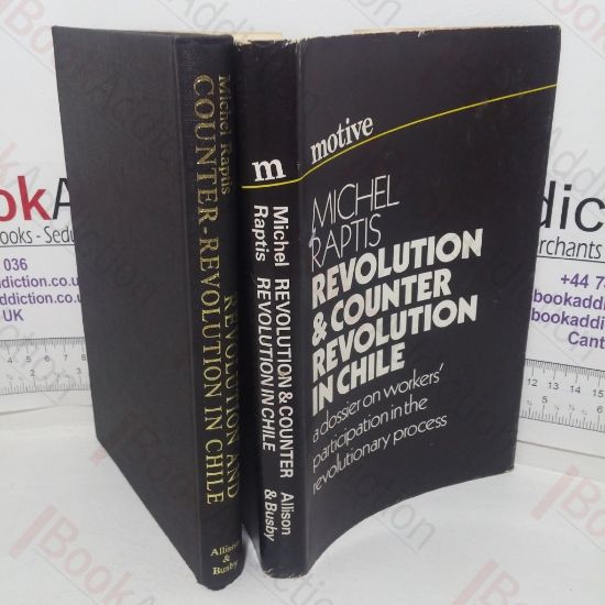 Picture of Revolution and Counter Revolution in Chile: A Dossier on Workers Participation in the Revolutionary Process