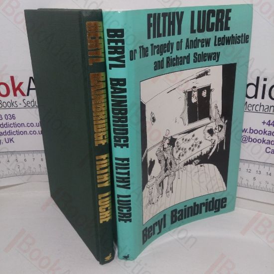 Picture of Filthy Lucre, or the Tragedy of Ernest Ledwhistle and Richard Soleway