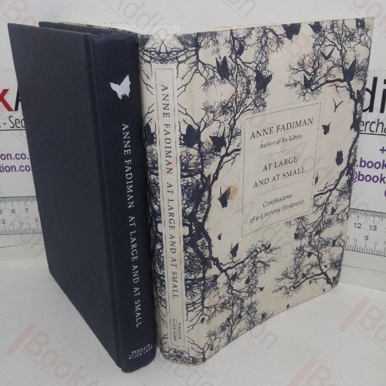 Picture of At Large and at Small: Confessions of a Literary Hedonist