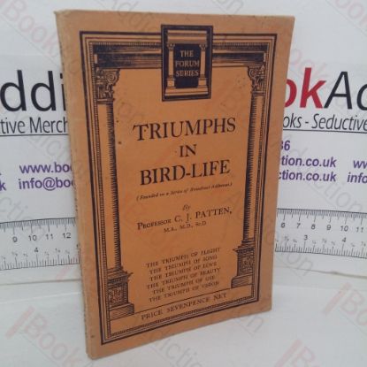 Picture of Triumphs in Bird-life (The Forum series, No. 14)