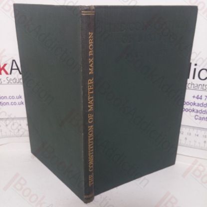 Picture of The Constitution of Matter: Modern Atomic and Electron Theory