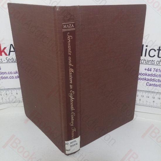 Picture of Servants and Masters in Eighteenth-Century France: The Uses of Loyalty