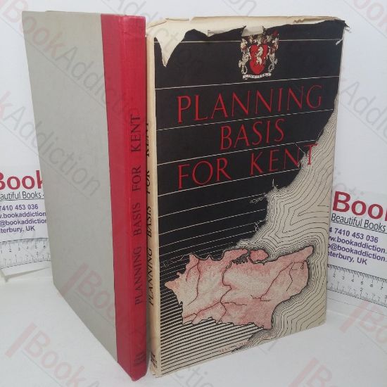Picture of Planning Basis for Kent, Incorporating Reports Upon the County Planning Survey and the County Road Plan