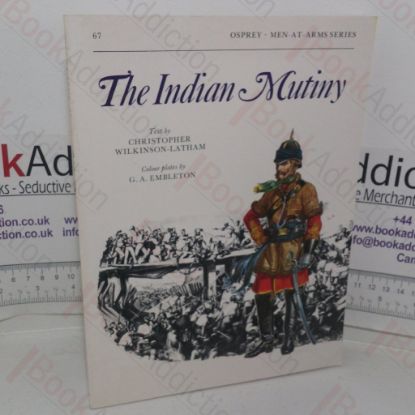 Picture of The Indian Mutiny (Men-at-Arms series, No. 67)