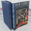 Picture of Our Girls: A Story of the Nation's Wartime Firewomen