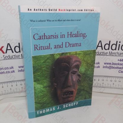 Picture of Catharis in Healing, Ritual and Drama