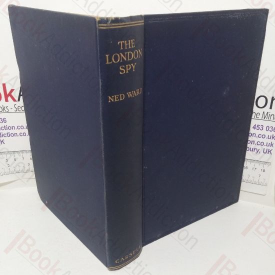 Picture of The London Spy, the Vanities and Vices of the Town Exposed to View