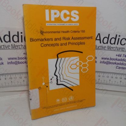 Picture of Biomarkers & Risk Assessment: Concepts and Principles (Environmental Health Criteria series, No. 155)