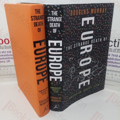 Picture of The Strange Death of Europe: Immigration, Identity and Islam