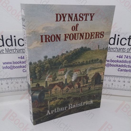 Picture of Dynasty of Iron Founders: The Darbys and Coalbrookedale