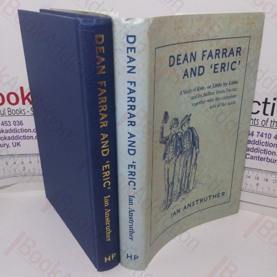 Picture of Dean Farrar and Eric: A Study of Eric, or Little by Little and its Author, Dean Farrar, Together with the Complete Text of the Book (Signed)