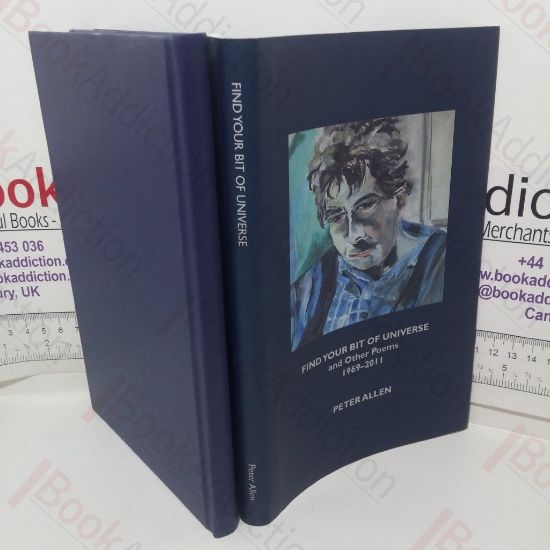 Picture of Find Your Bit of Universe and Other Poems, 1969-2011