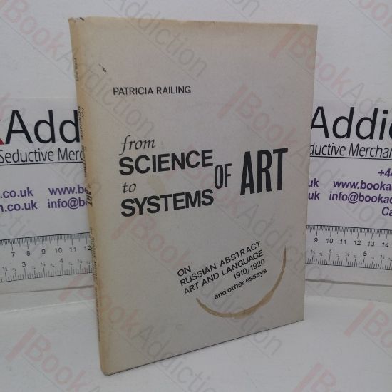 Picture of From Science to Systems of Art: On Russian Abstract Art and Language 1910/1920 and Other Essays (Signed and Inscribed)