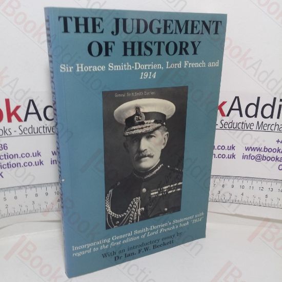 Picture of The Judgement of History: Sir Horace Smith Dorrien, Lord French and 1914