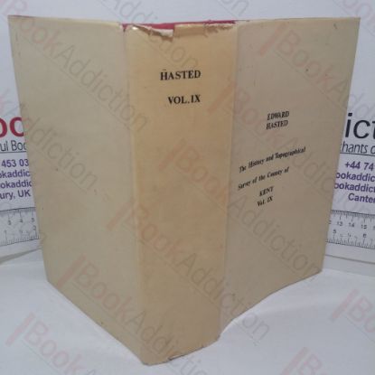 Picture of The History and Topographical Survey of the County of Kent, Volume IX