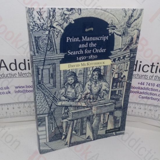 Picture of Print, Manuscript and the Search for Order, 1450-1830