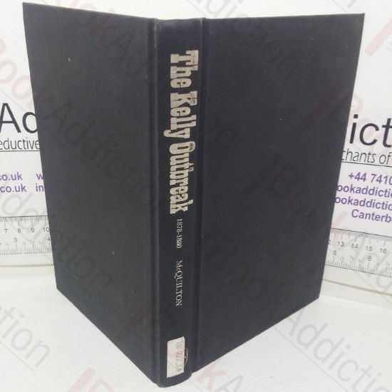 Picture of The Kelly Outbreak, 1878-1880: The Geographical Dimensions of Social Banditry