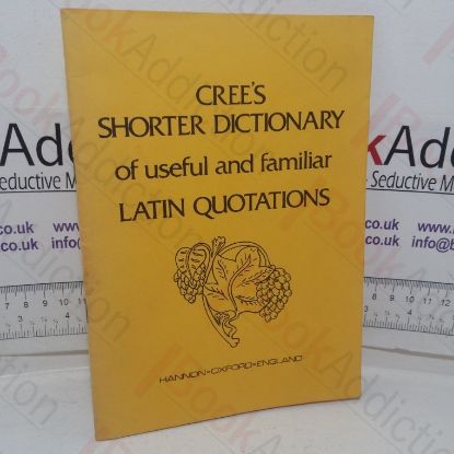 Picture of Cree's Shorter Dictionary of Useful and Familiar Latin  Quotations