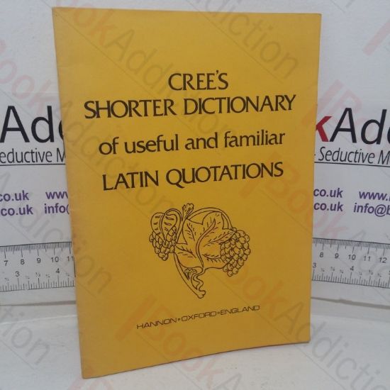 Picture of Cree's Shorter Dictionary of Useful and Familiar Latin  Quotations