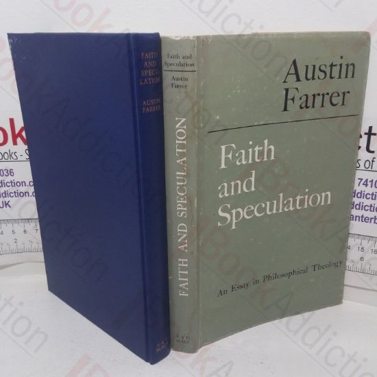 Picture of Faith and Speculation: An Essay in Philosophical Theology containing the Deems Lectures for 1964