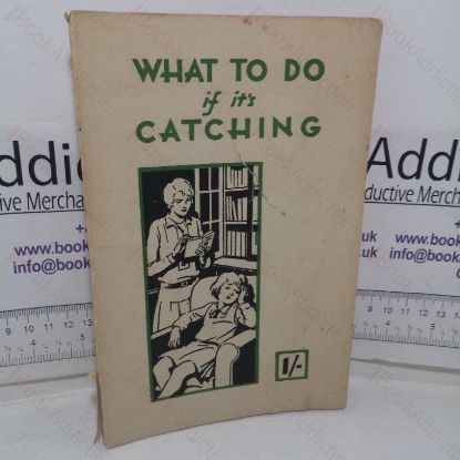 Picture of What to do if its Catching