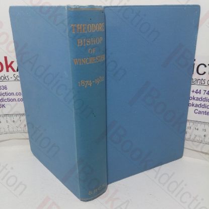 Picture of Theodore, Bishop of Winchester, Pastor, Prophet, Pilgrim: A Memoir of Frank Theodore Woods, 1874-1932