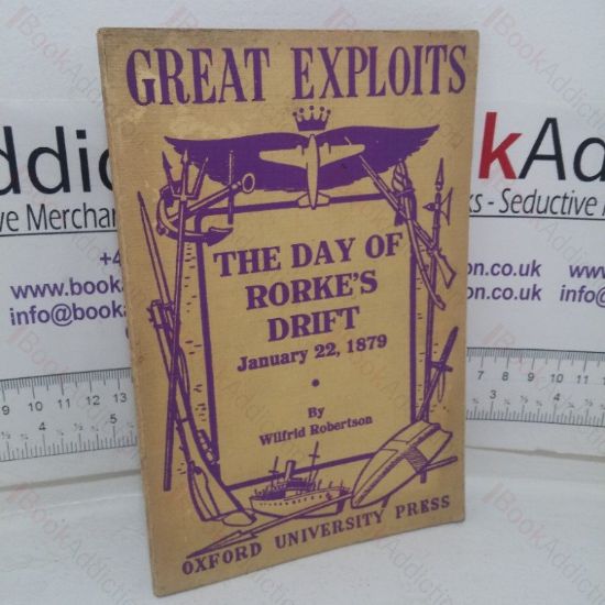 Picture of The Day of Rorke's Drift, January 22, 1879 (Great Exploits series)