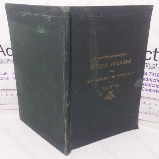 Picture of Biographical Notice of Nicolo Paganini, with an Analysis of His Compositions, and a Sketch of the History of the Violin