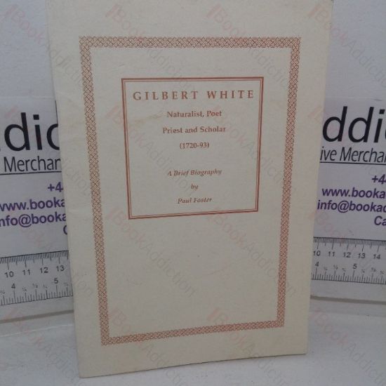 Picture of Gilbert White: Naturalist, Poet, Priest and Scholar, 1729-93 - A Brief Biography (Selbourne Papers,  No. 1)