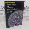 Picture of Astrology, Magic and Alchemy in Art (A Guide to Imagery)