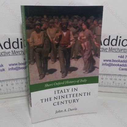 Picture of Italy in the Nineteenth Century, 1796-1900 (Short Oxford History of Italy series)