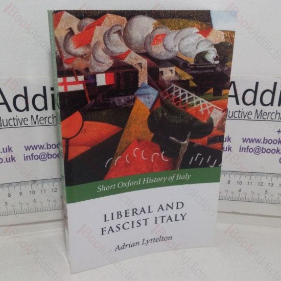 Picture of Liberal and Fascist Italy, 1900-1945 (Short Oxford History of Italy series)