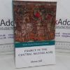 Picture of France in the Central Middle Ages, 900-1200 (Short Oxford History of France series)