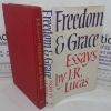 Picture of Freedom and Grace: Essays by J R Lucas (Signed and Inscribed)