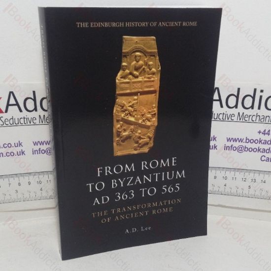 Picture of From Rome to Byzantium, AD 363 to 565: The Transformation of Ancient Rome (The Edinburgh History of Ancient Rome series)