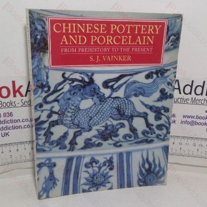 Picture of Chinese Pottery and Porcelain from Prehistory to the Present